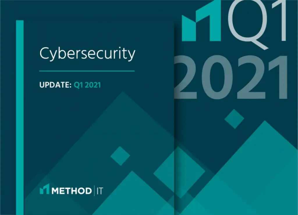 Cybersecurity Update: Q1 2021